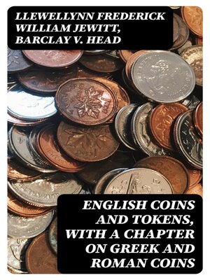 cover image of English Coins and Tokens, with a Chapter on Greek and Roman Coins
